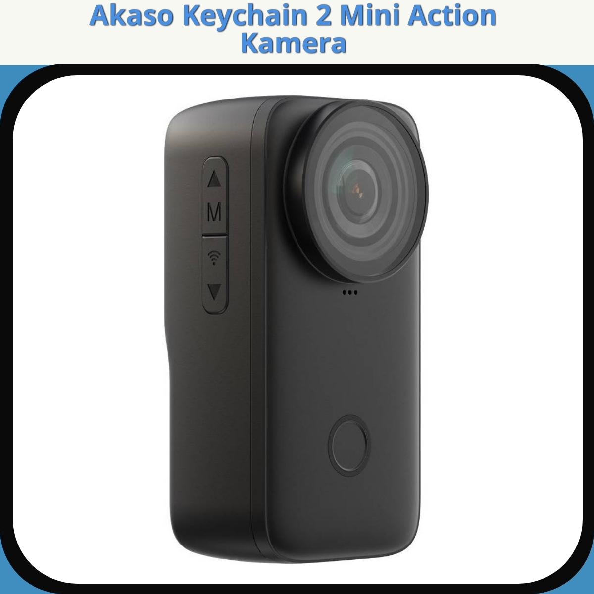 Anmeldelse af Akaso Keychain 2 Mini Action Kamera