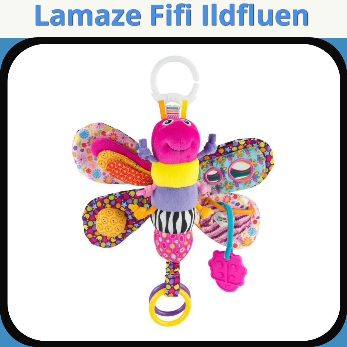 Anmeldelse af Lamaze Fifi Ildfluen