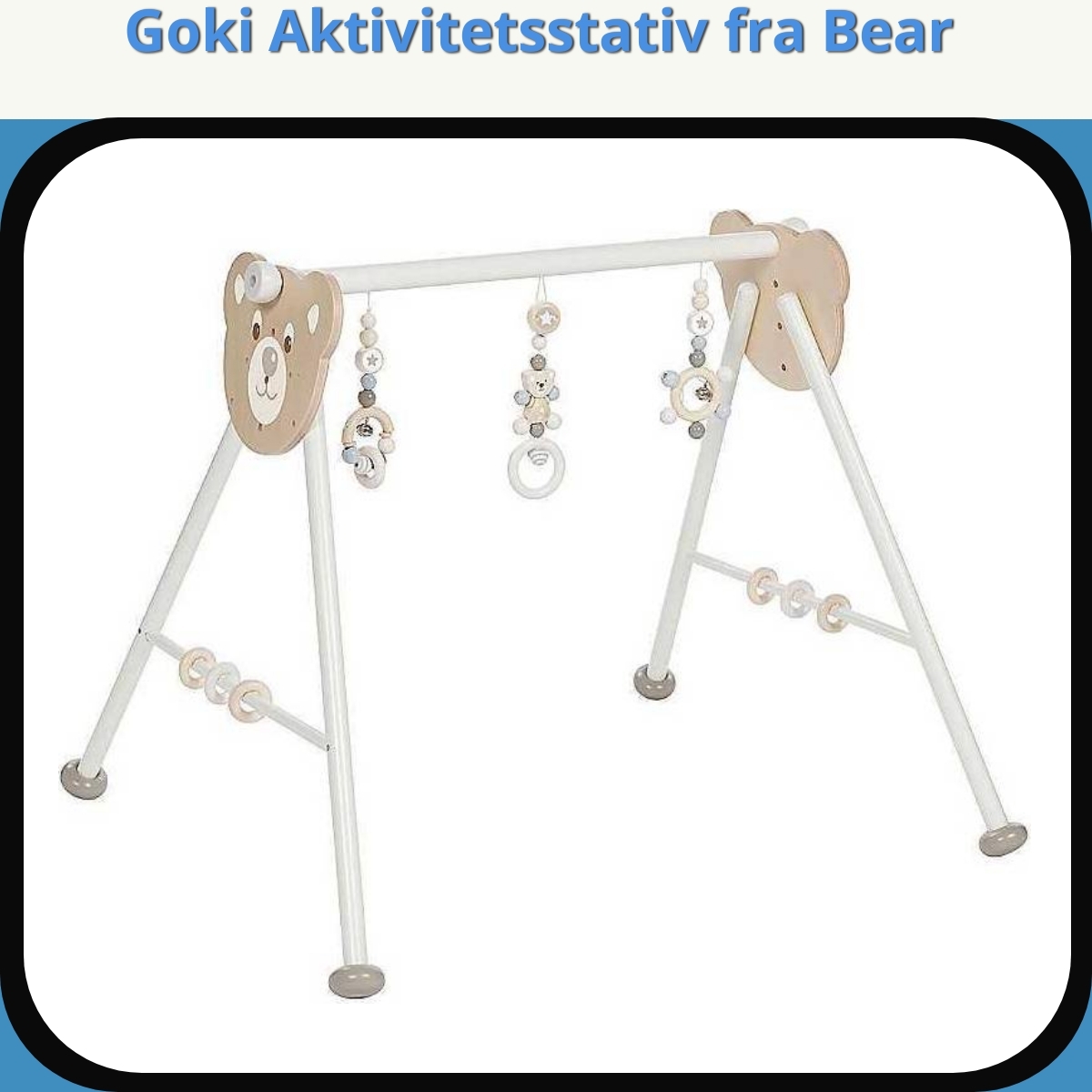 Anmeldelse af Goki Aktivitetsstativ fra Bear