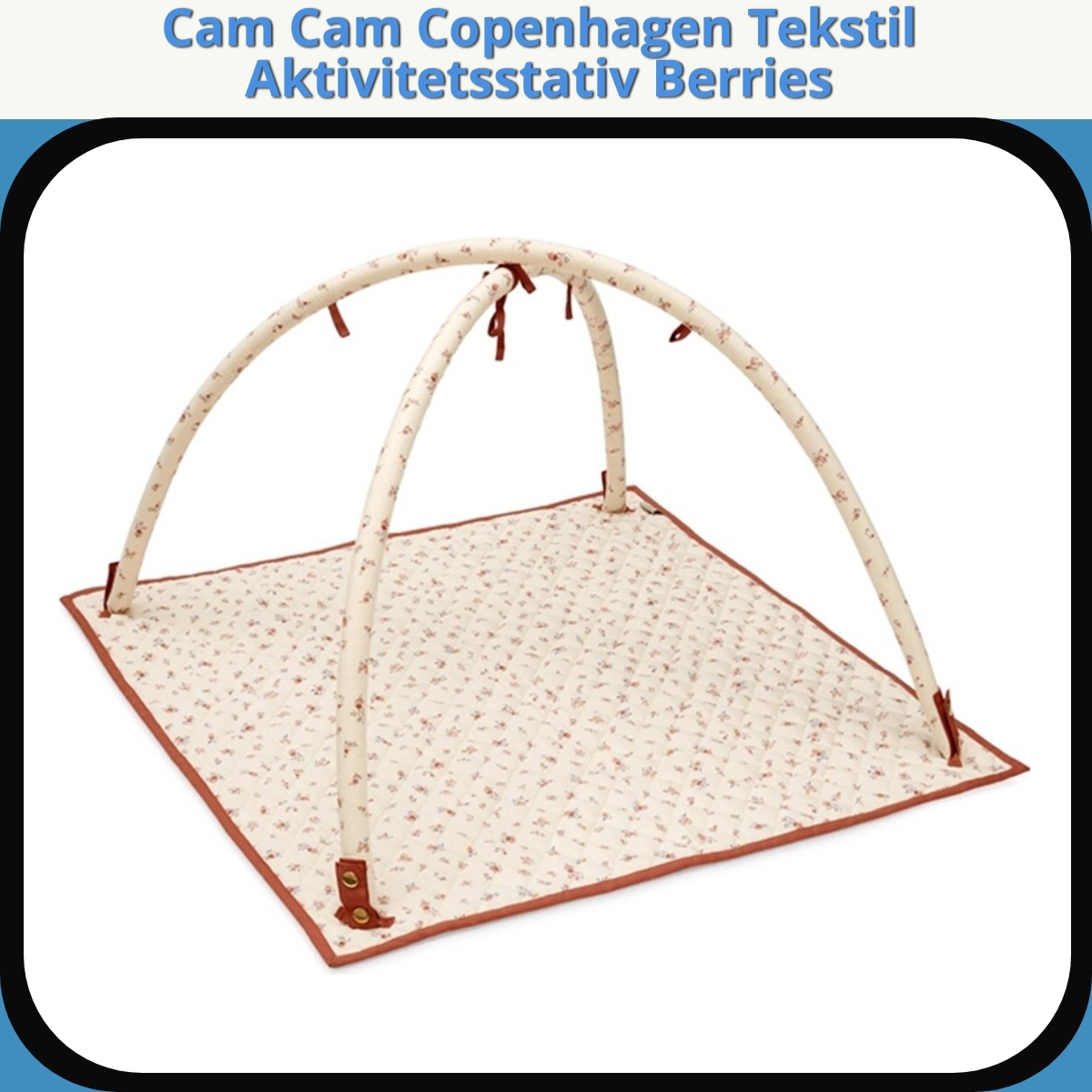 Anmeldelse af Cam Cam Copenhagen Tekstil Aktivitetsstativ Berries