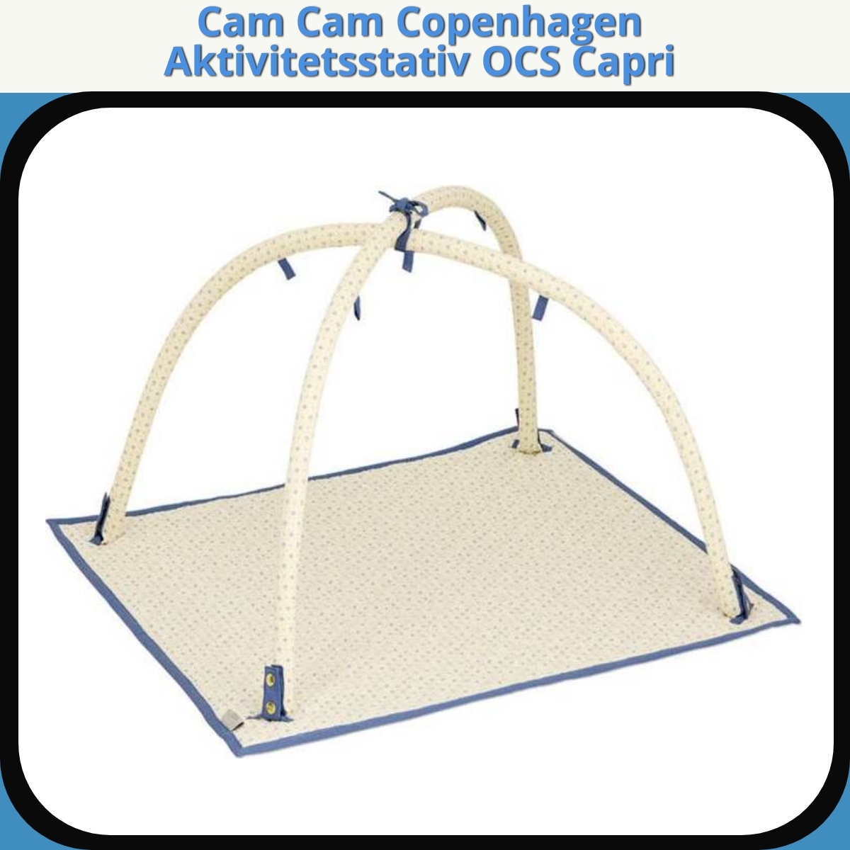 Anmeldelse af Cam Cam Copenhagen Aktivitetsstativ OCS Capri
