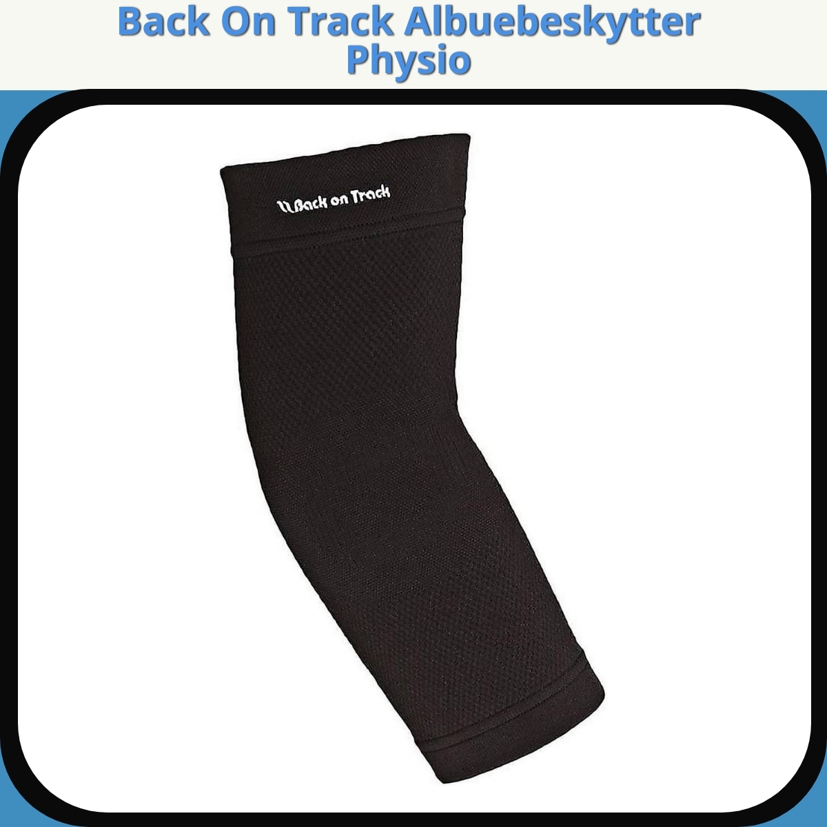 Anmeldelse af Back On Track Albuebeskytter Physio