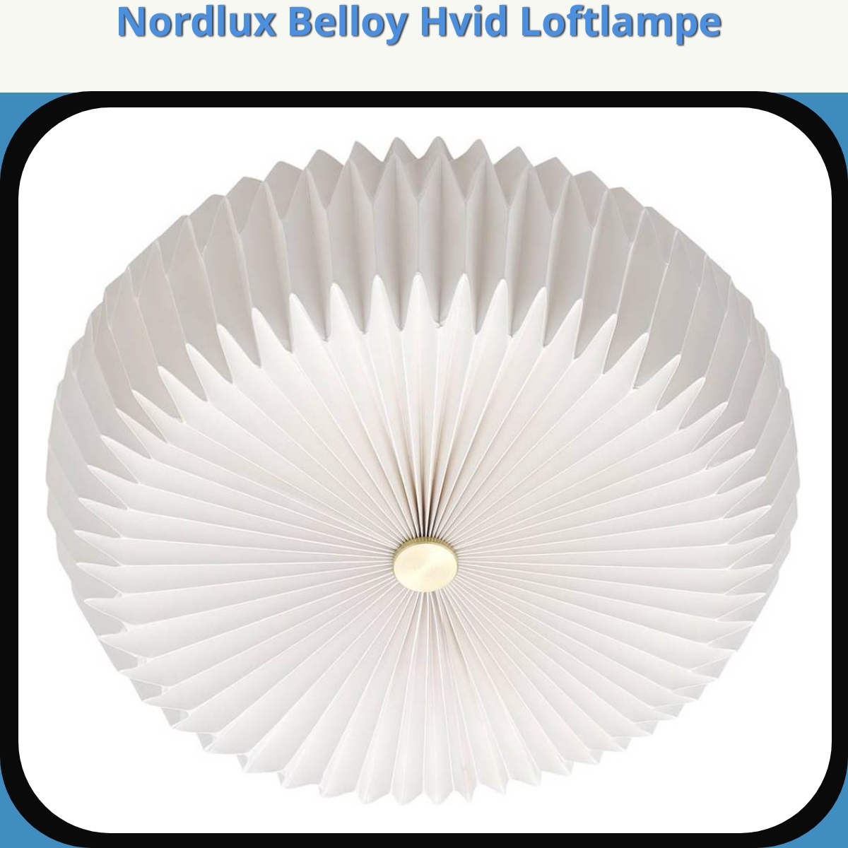 Anmeldelse af Nordlux Belloy Hvid Loftlampe