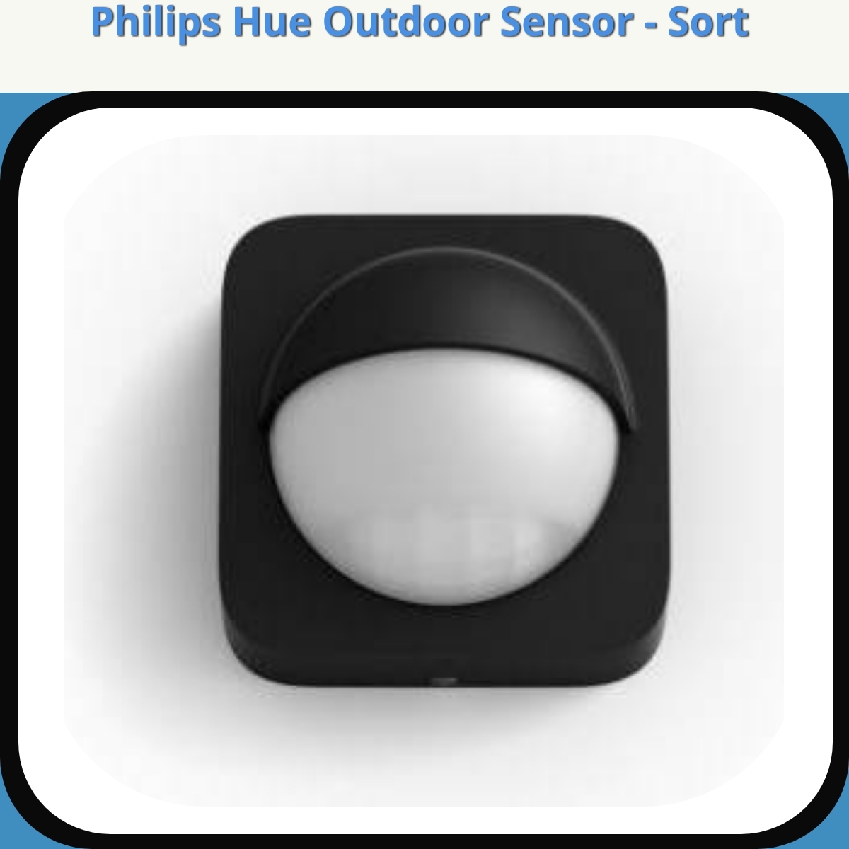 Anmeldelse af Philips Hue Outdoor Sensor - Sort