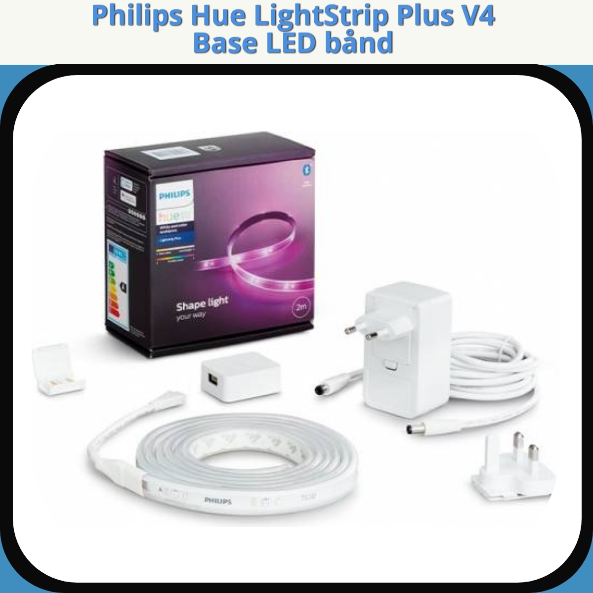 Anmeldelse af Philips Hue LightStrip Plus V4 Base LED bånd