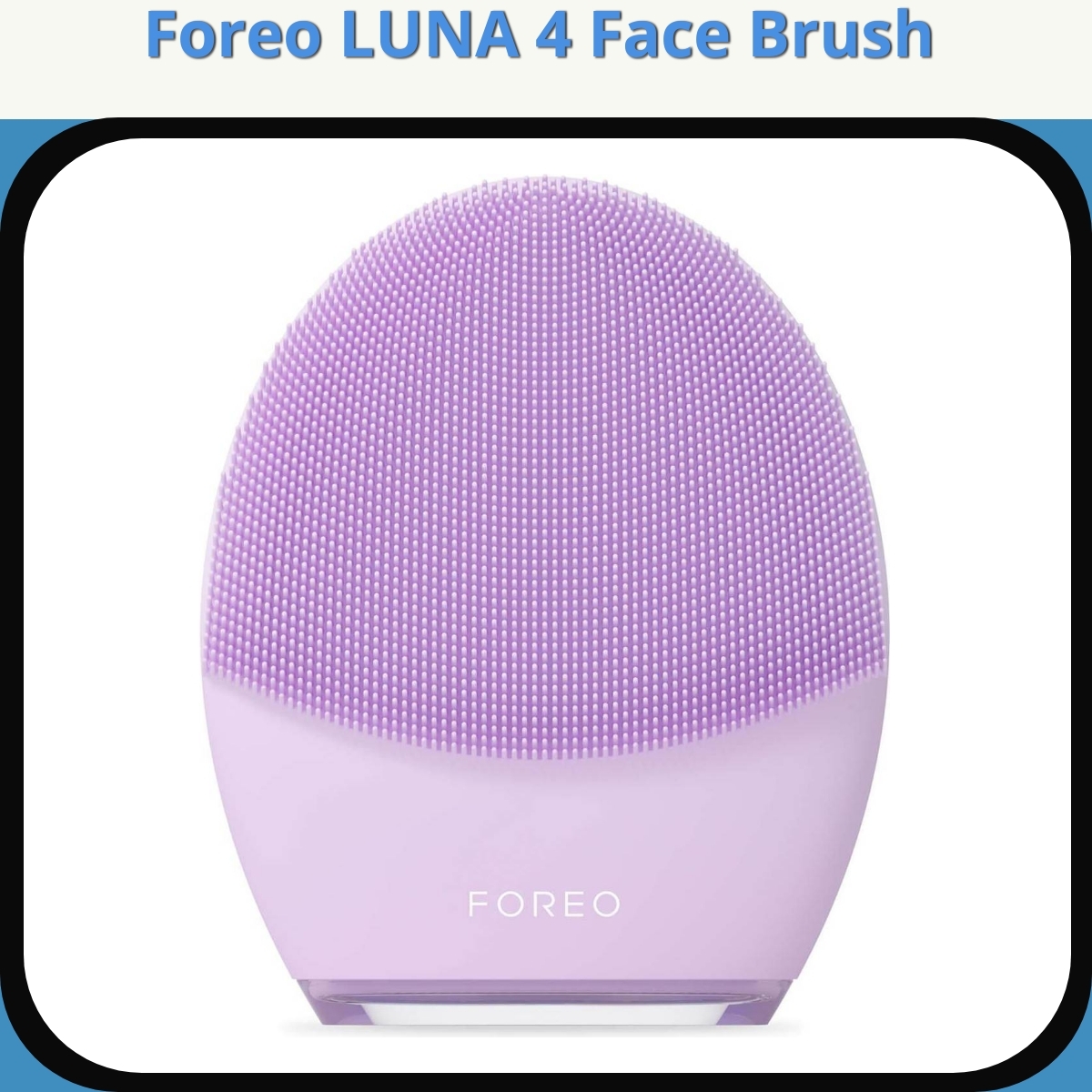 Anmeldelse af Foreo LUNA 4 Face Brush