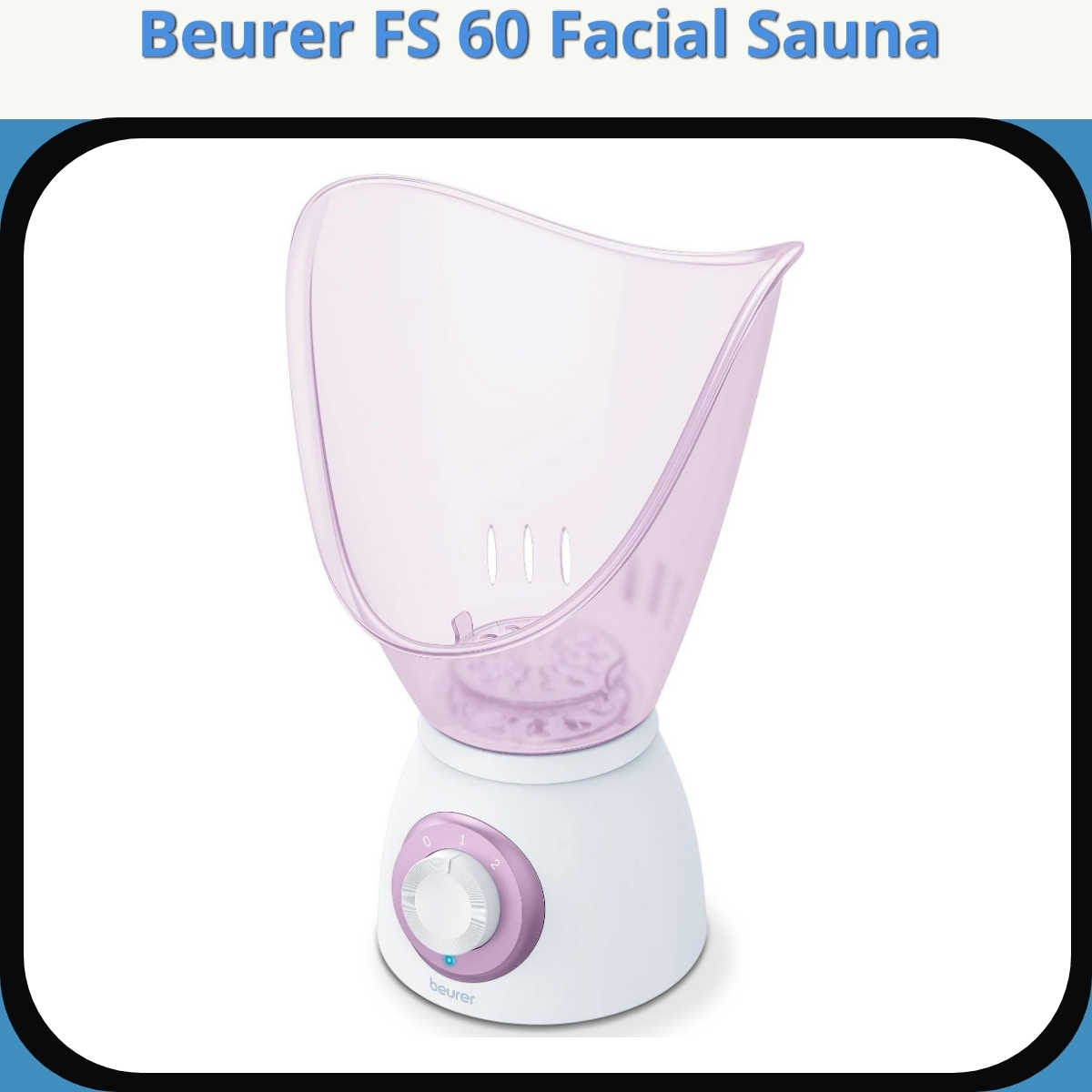 Anmeldelse af Beurer FS 60 Facial Sauna
