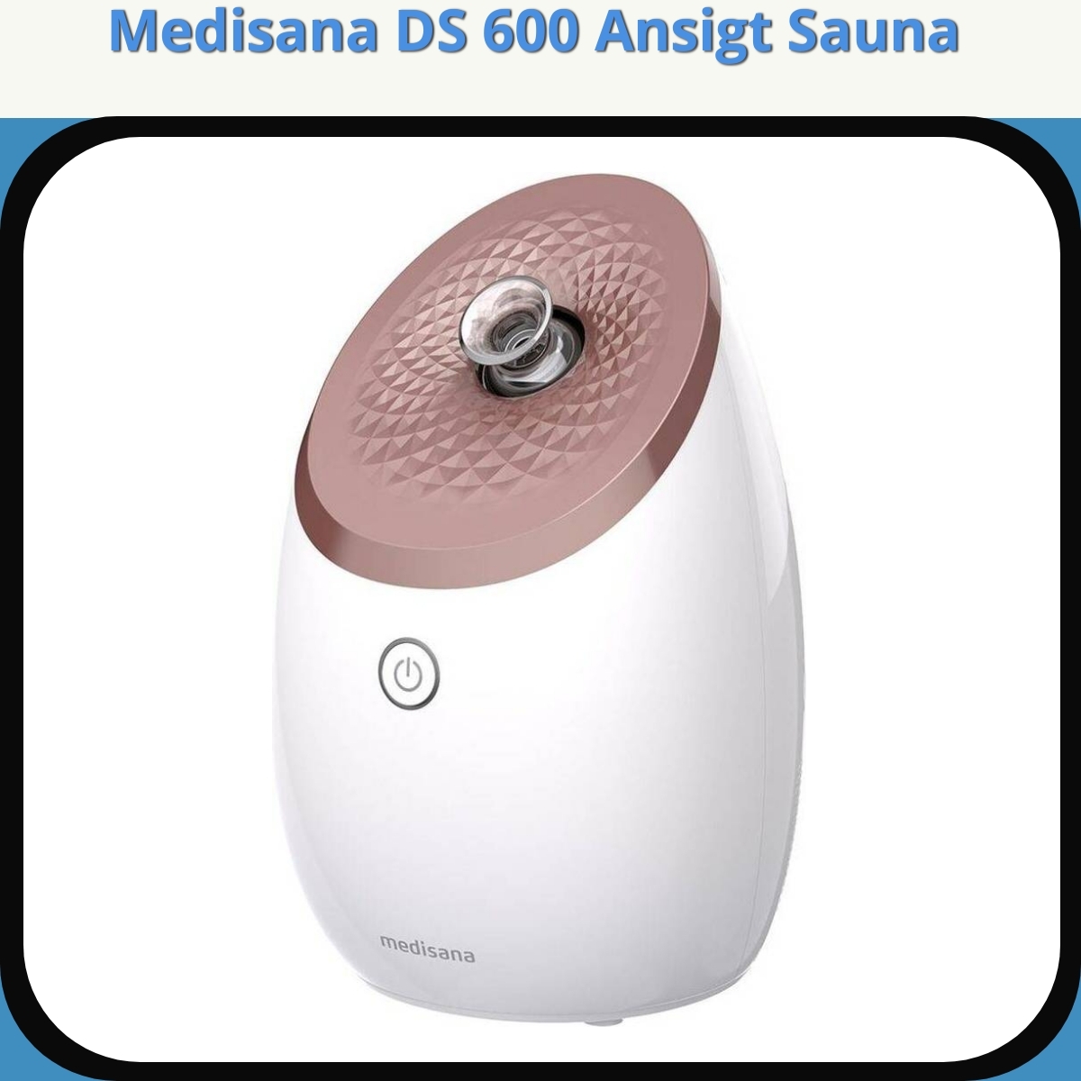 Anmeldelse af Medisana DS 600 Ansigt Sauna