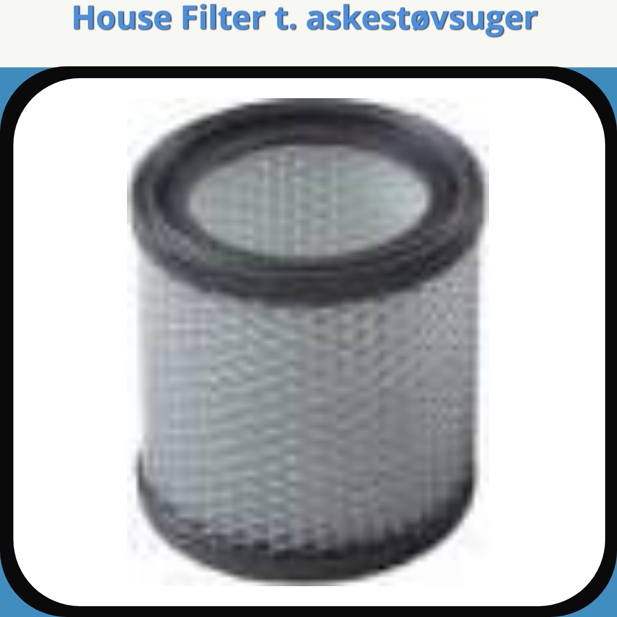 Anmeldelse af House Filter t. askestøvsuger