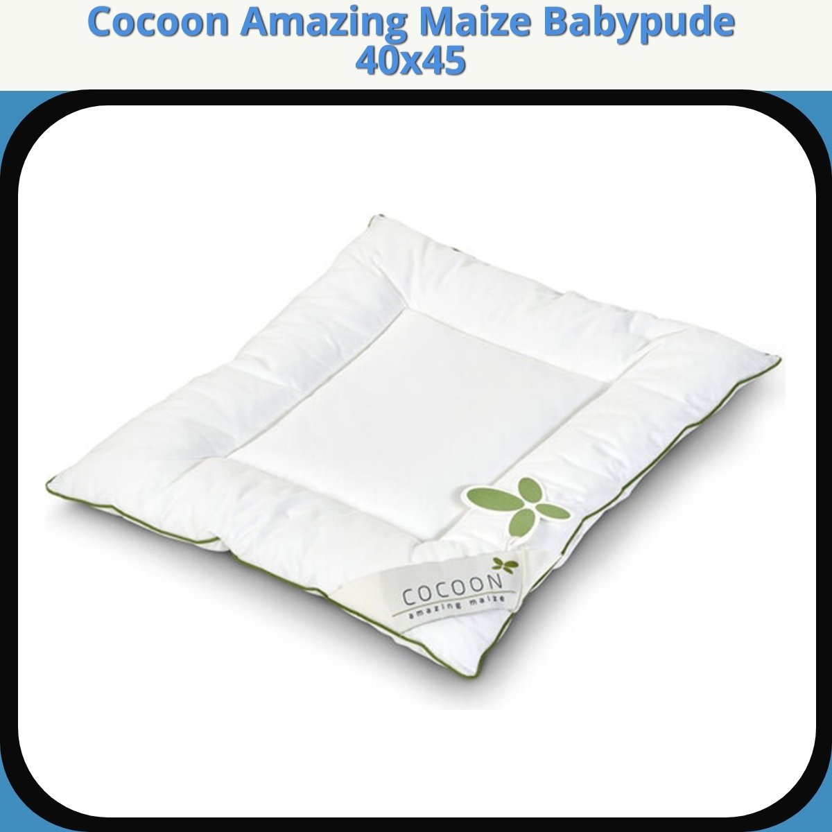 Anmeldelse af Cocoon Amazing Maize Babypude 40x45