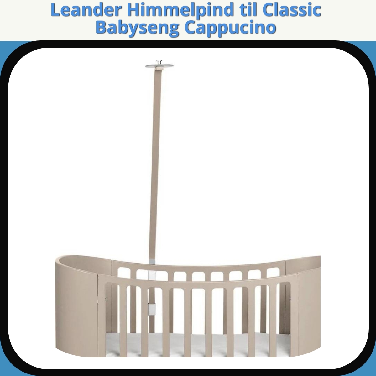 Anmeldelse af Leander Himmelpind til Classic Babyseng Cappucino