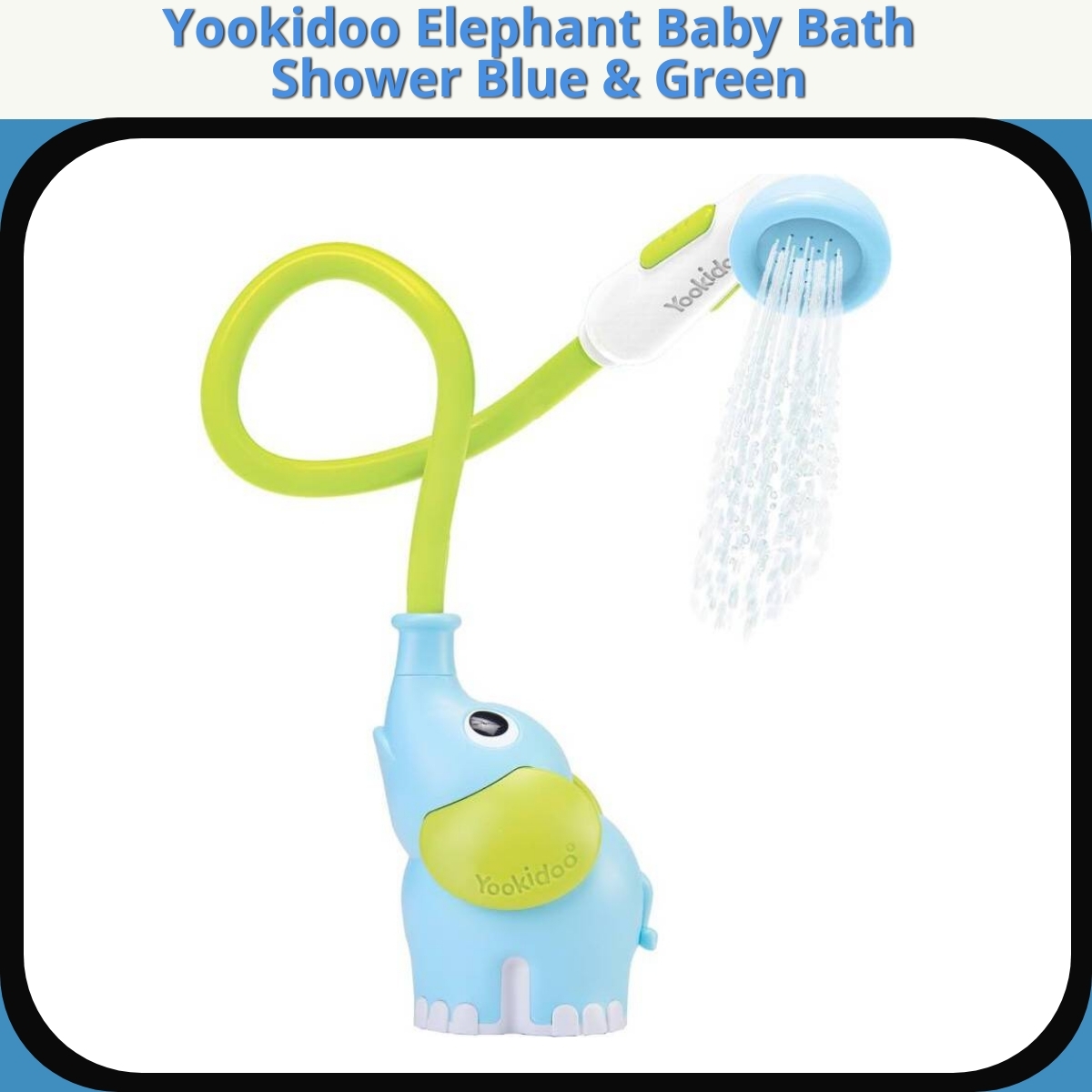 Anmeldelse af Yookidoo Elephant Baby Bath Shower Blue & Green