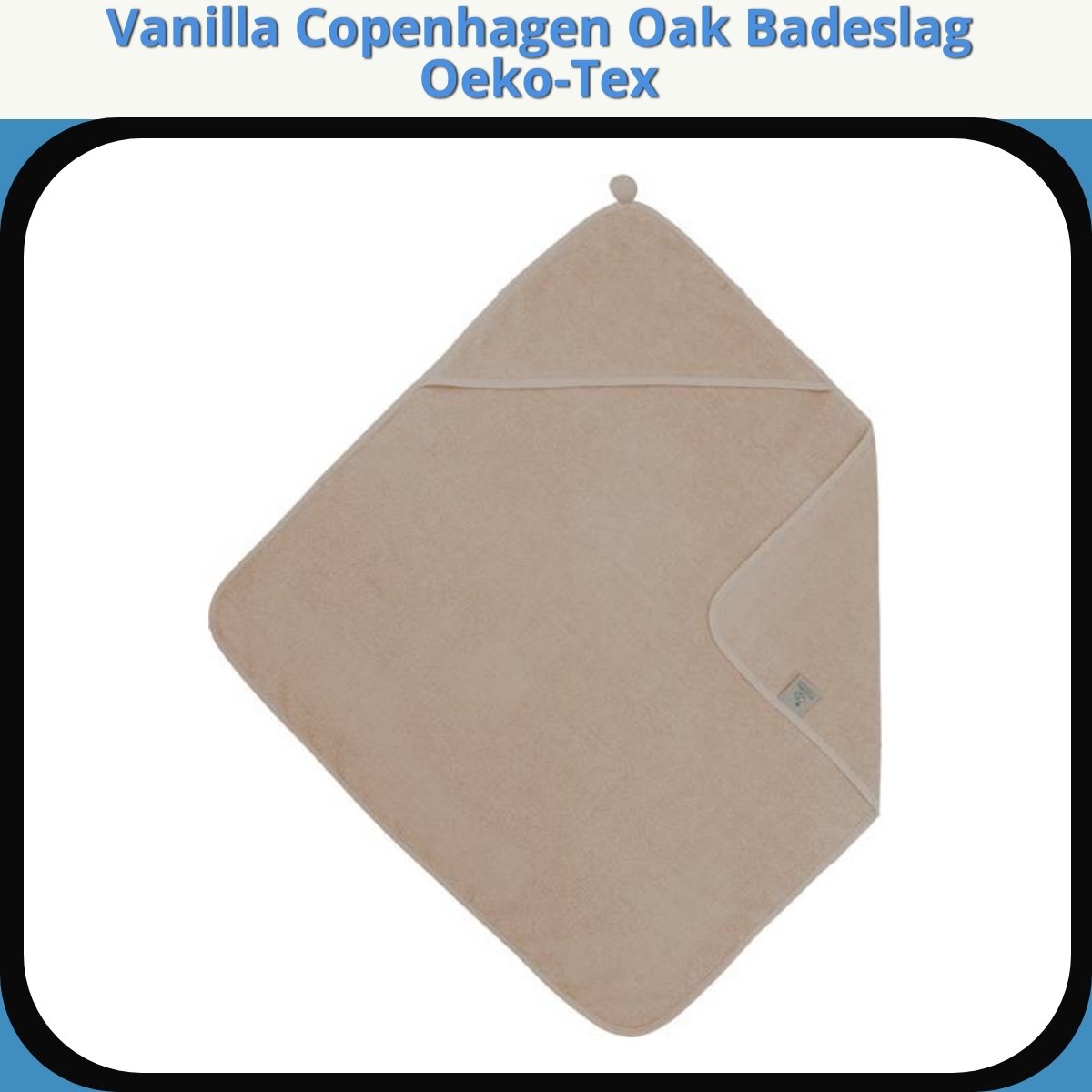 Anmeldelse af Vanilla Copenhagen Oak Badeslag Oeko-Tex