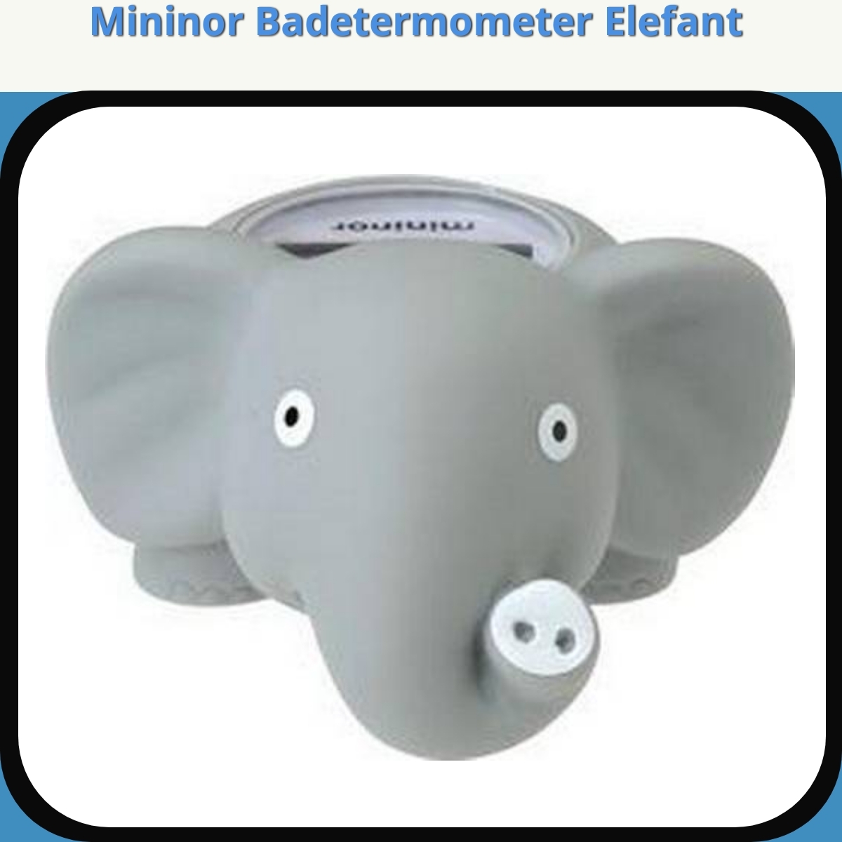 Anmeldelse af Mininor Badetermometer Elefant