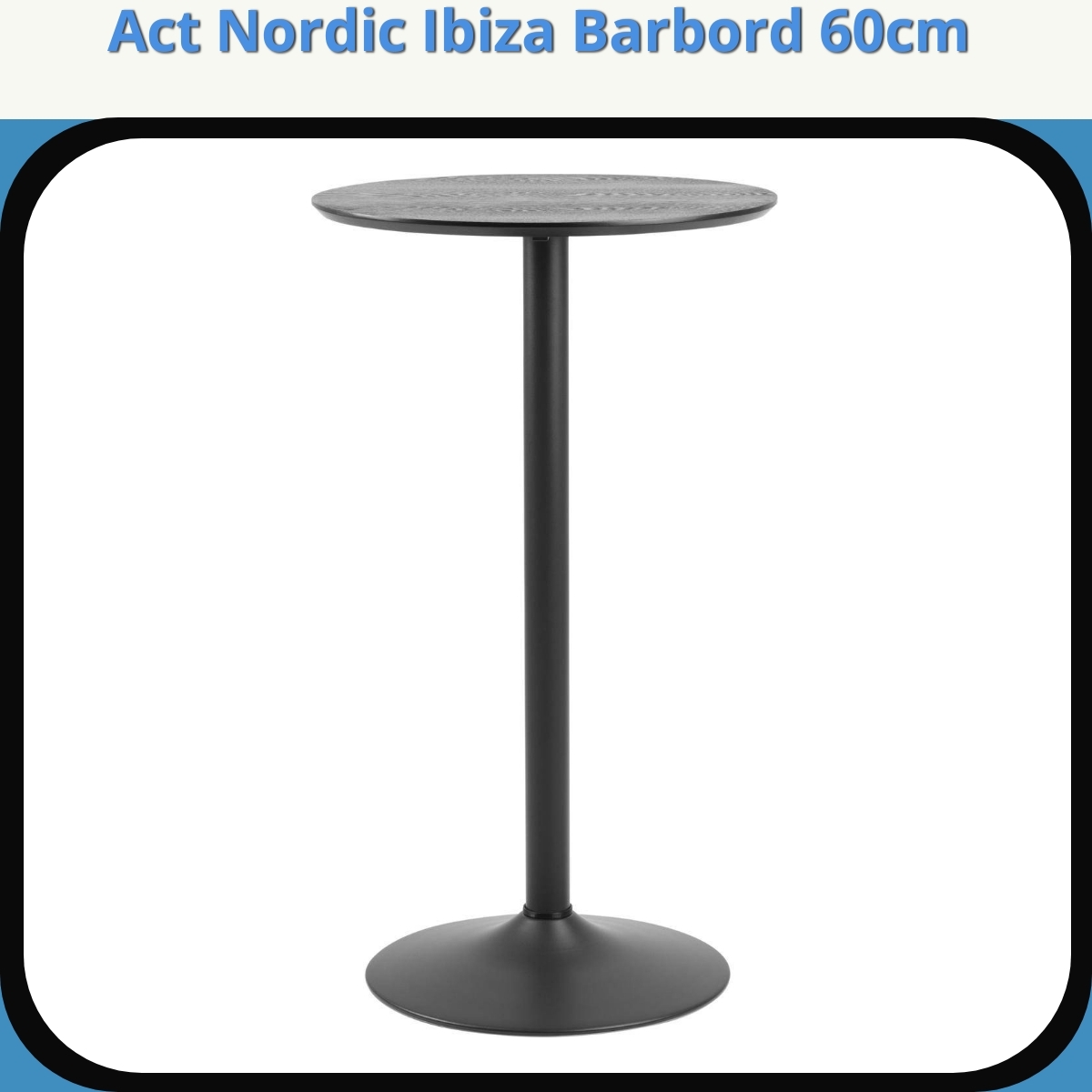 Anmeldelse af Act Nordic Ibiza Barbord 60cm