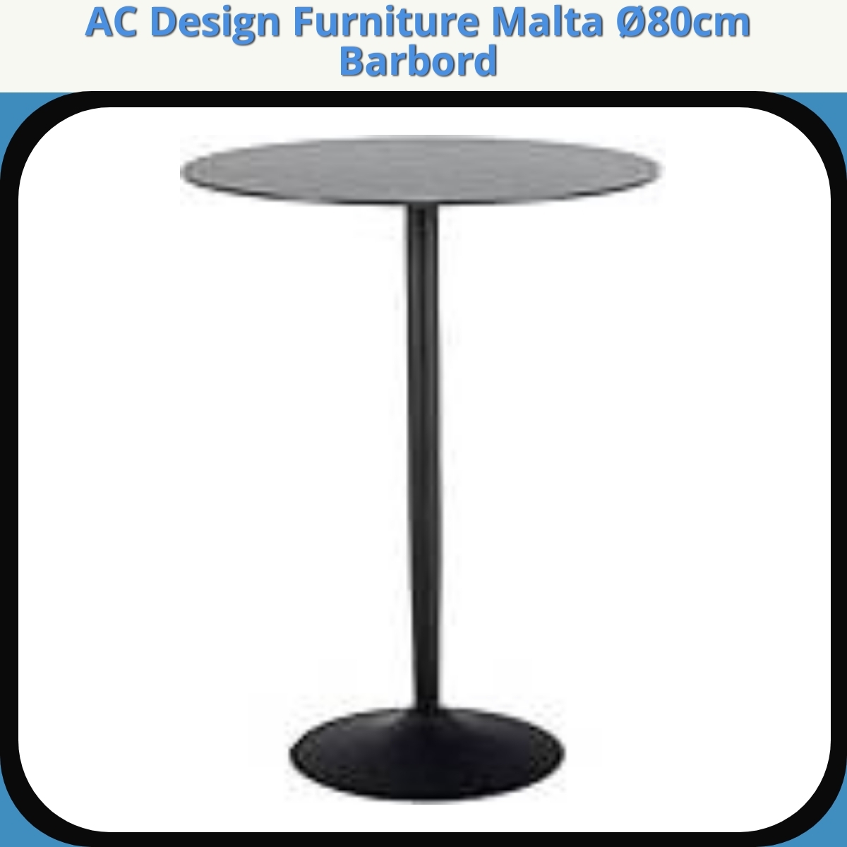 Anmeldelse af AC Design Furniture Malta Ø80cm Barbord