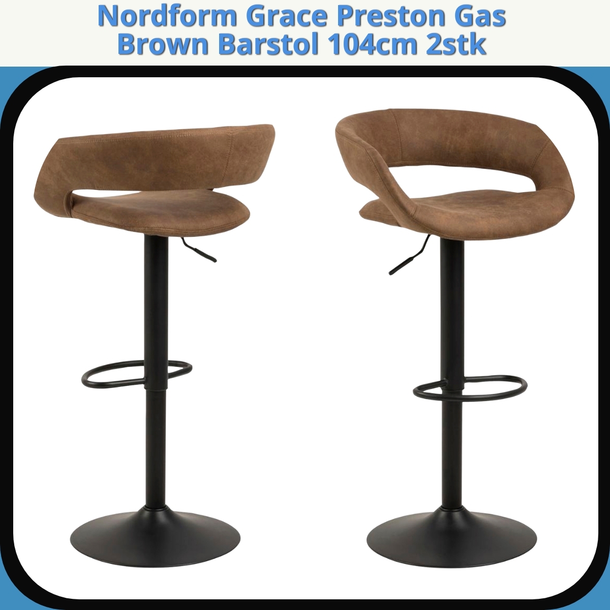 Anmeldelse af Nordform Grace Preston Gas Brown Barstol 104cm 2stk