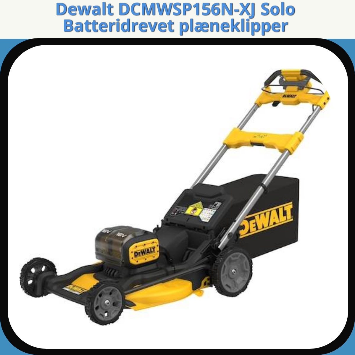 Anmeldelse af Dewalt DCMWSP156N-XJ Solo Batteridrevet plæneklipper