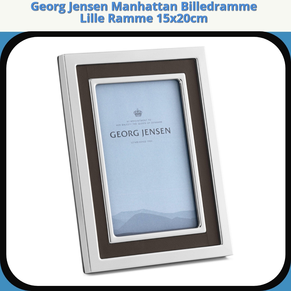 Anmeldelse af Georg Jensen Manhattan Billedramme Lille Ramme 15x20cm