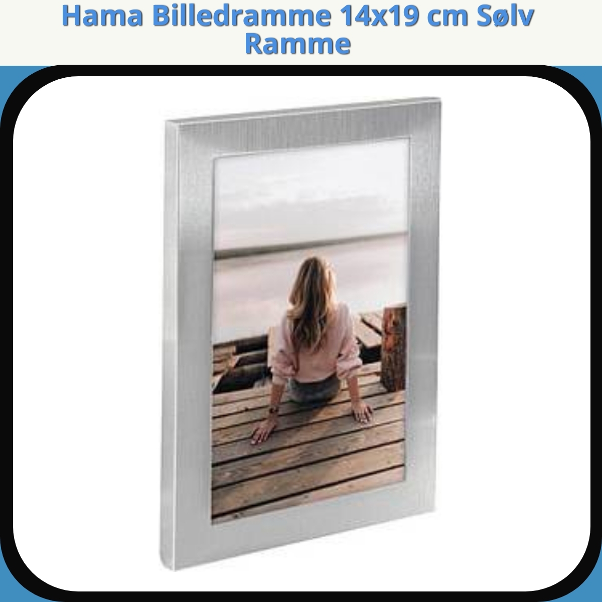 Anmeldelse af Hama Billedramme 14x19 cm Sølv Ramme