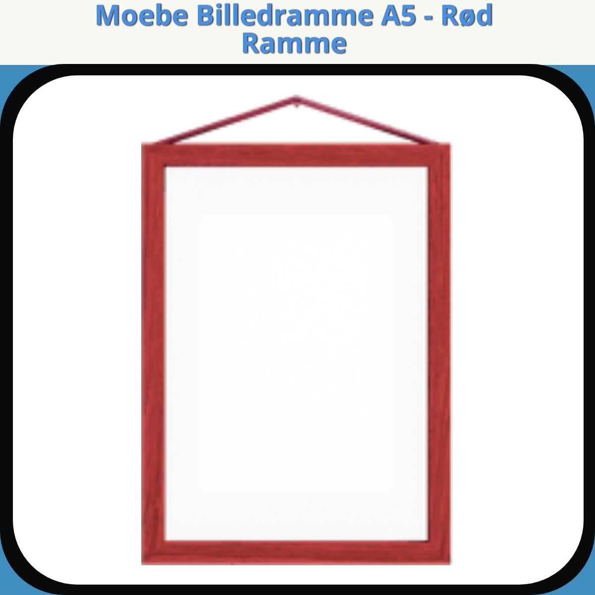 Anmeldelse af Moebe Billedramme A5 - Rød Ramme