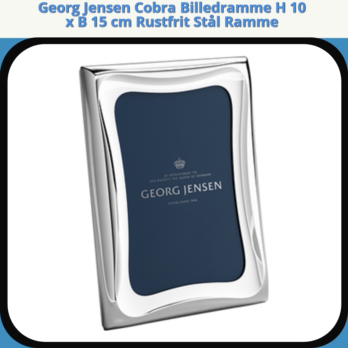 Anmeldelse af Georg Jensen Cobra Billedramme H 10 x B 15 cm Rustfrit Stål Ramme