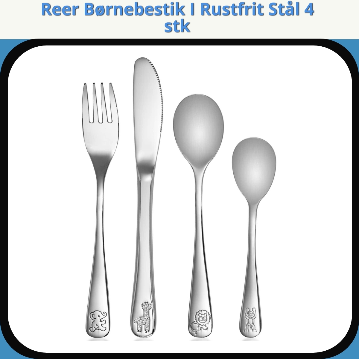 Anmeldelse af Reer Børnebestik I Rustfrit Stål 4 stk