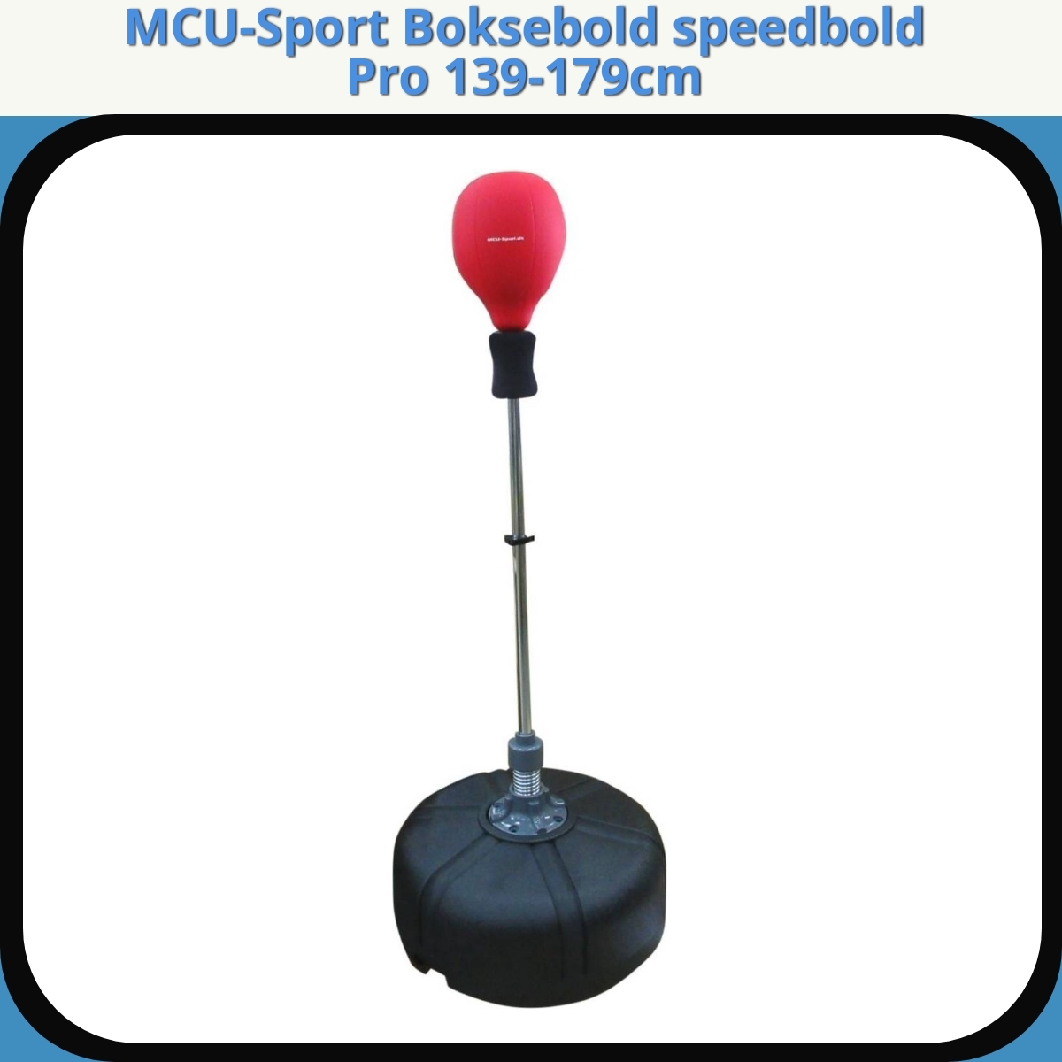 Anmeldelse af MCU-Sport Boksebold speedbold Pro 139-179cm
