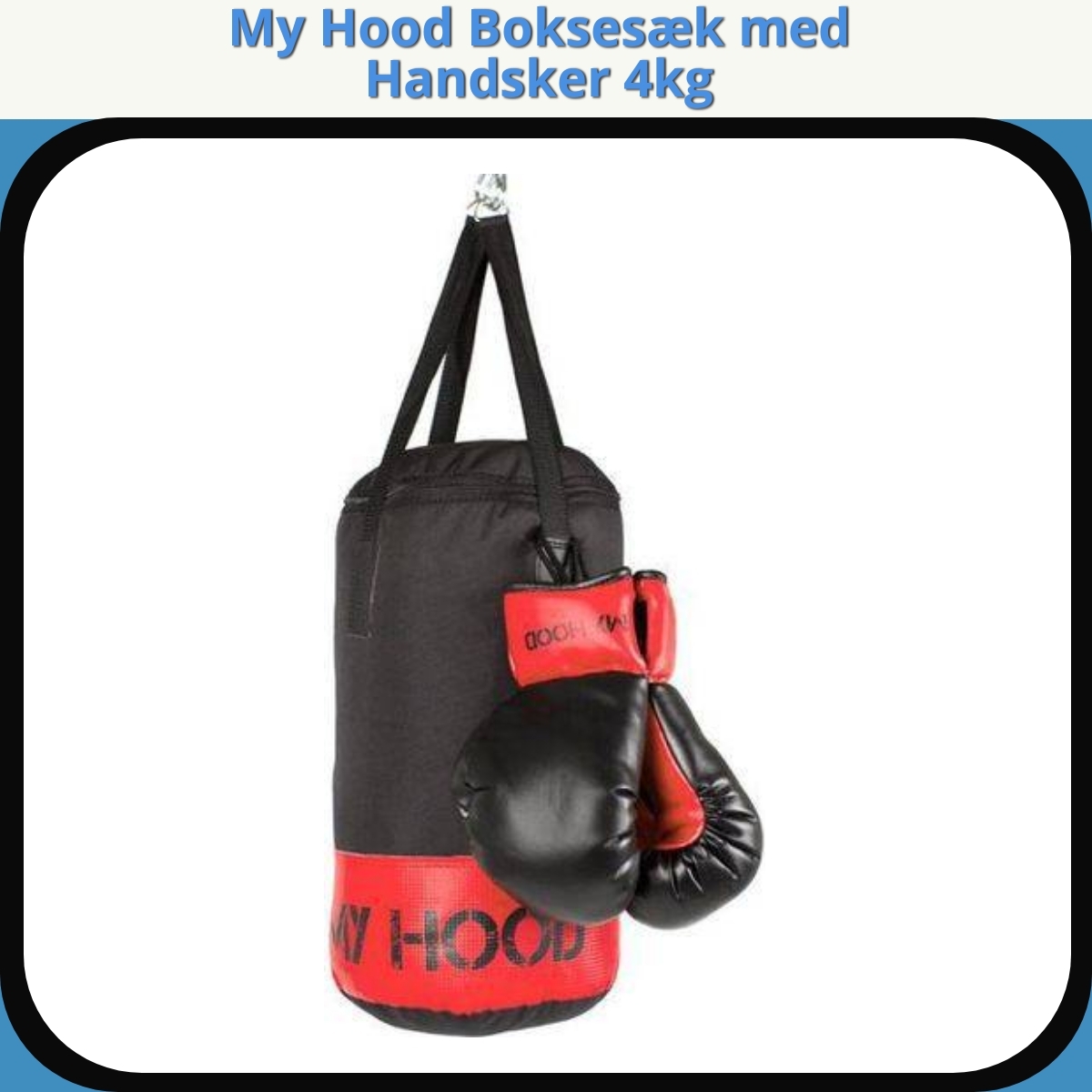 Anmeldelse af My Hood Boksesæk med Handsker 4kg