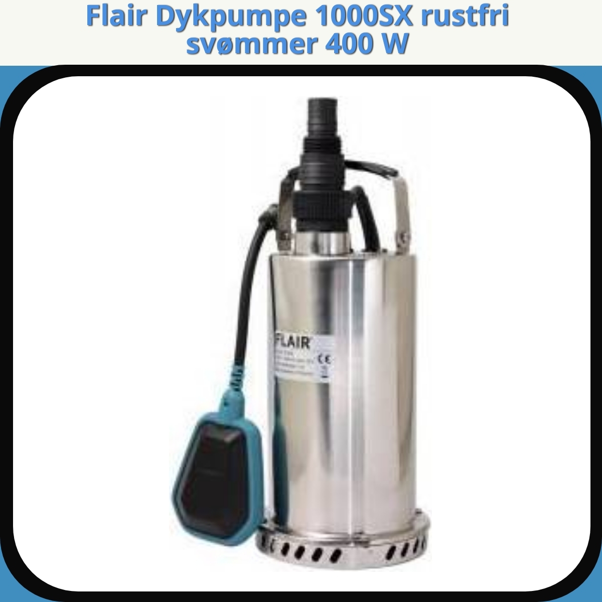 Anmeldelse af Flair Dykpumpe 1000SX rustfri svømmer 400 W