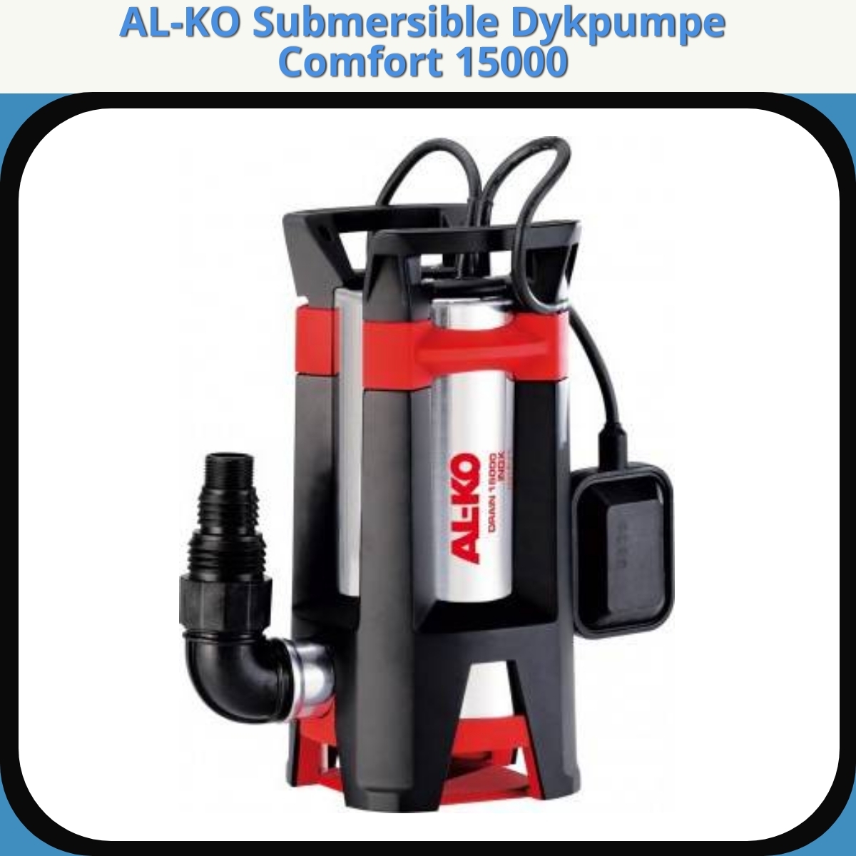 Anmeldelse af AL-KO Submersible Dykpumpe Comfort 15000