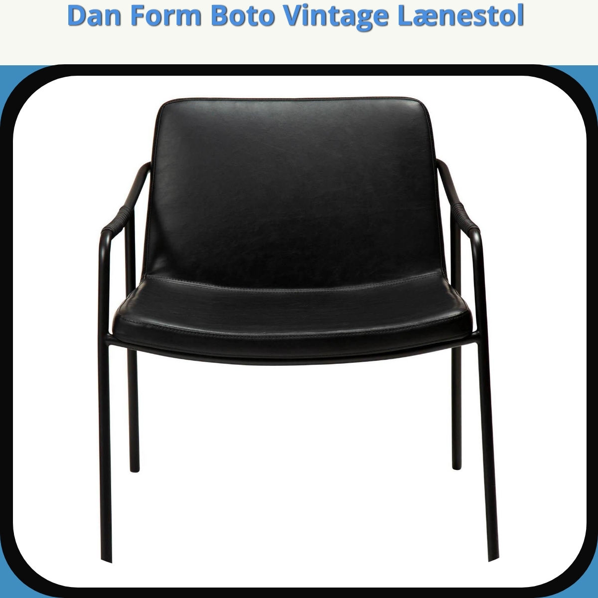 Anmeldelse af Dan Form Boto Vintage Lænestol