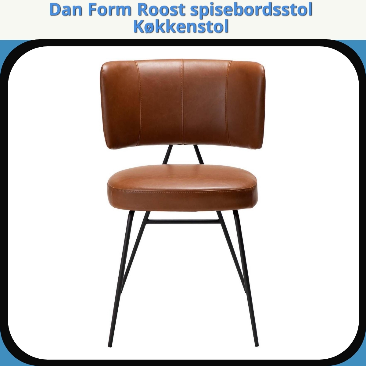 Anmeldelse af Dan Form Roost spisebordsstol Køkkenstol