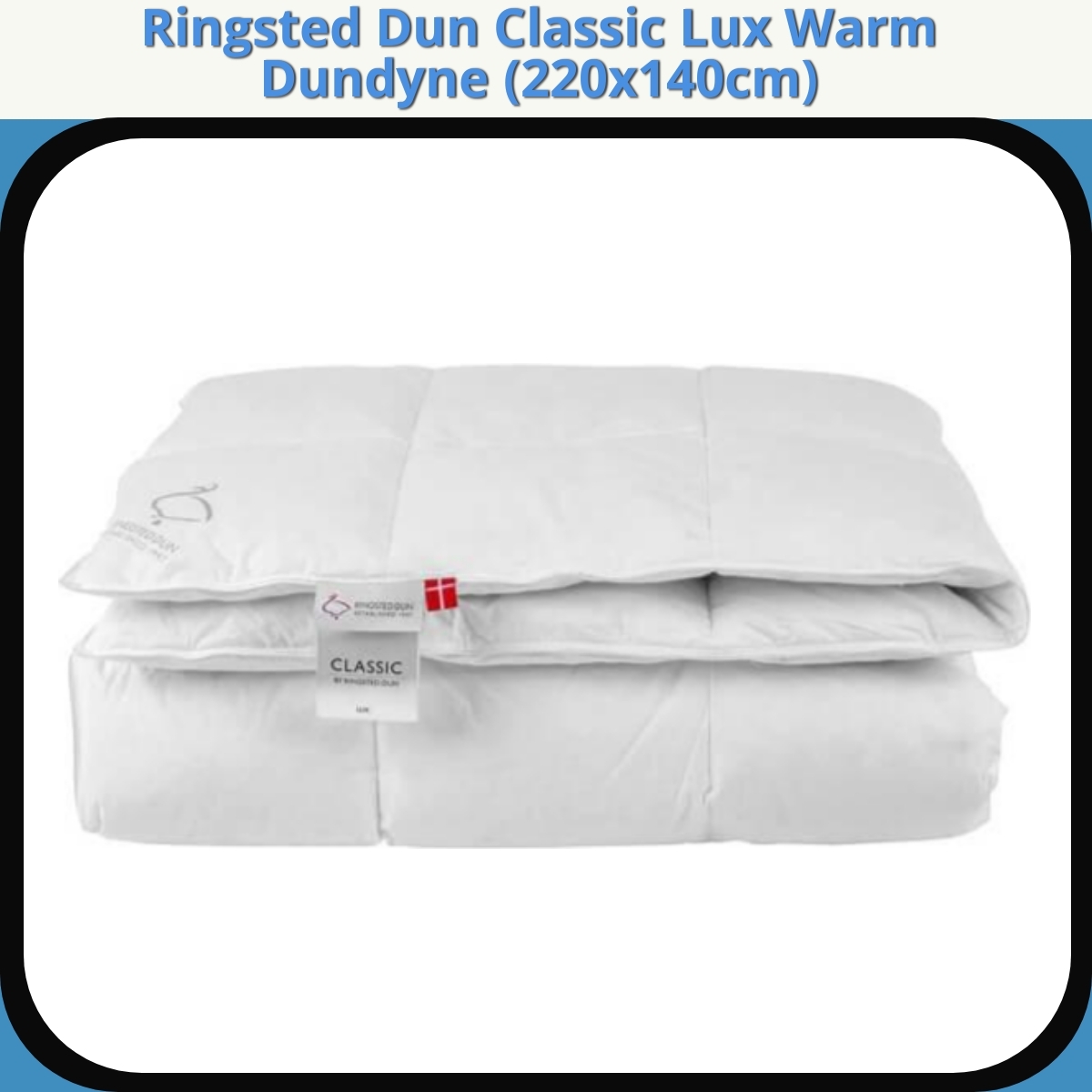 Anmeldelse af Ringsted Dun Classic Lux Warm Dundyne (220x140cm)