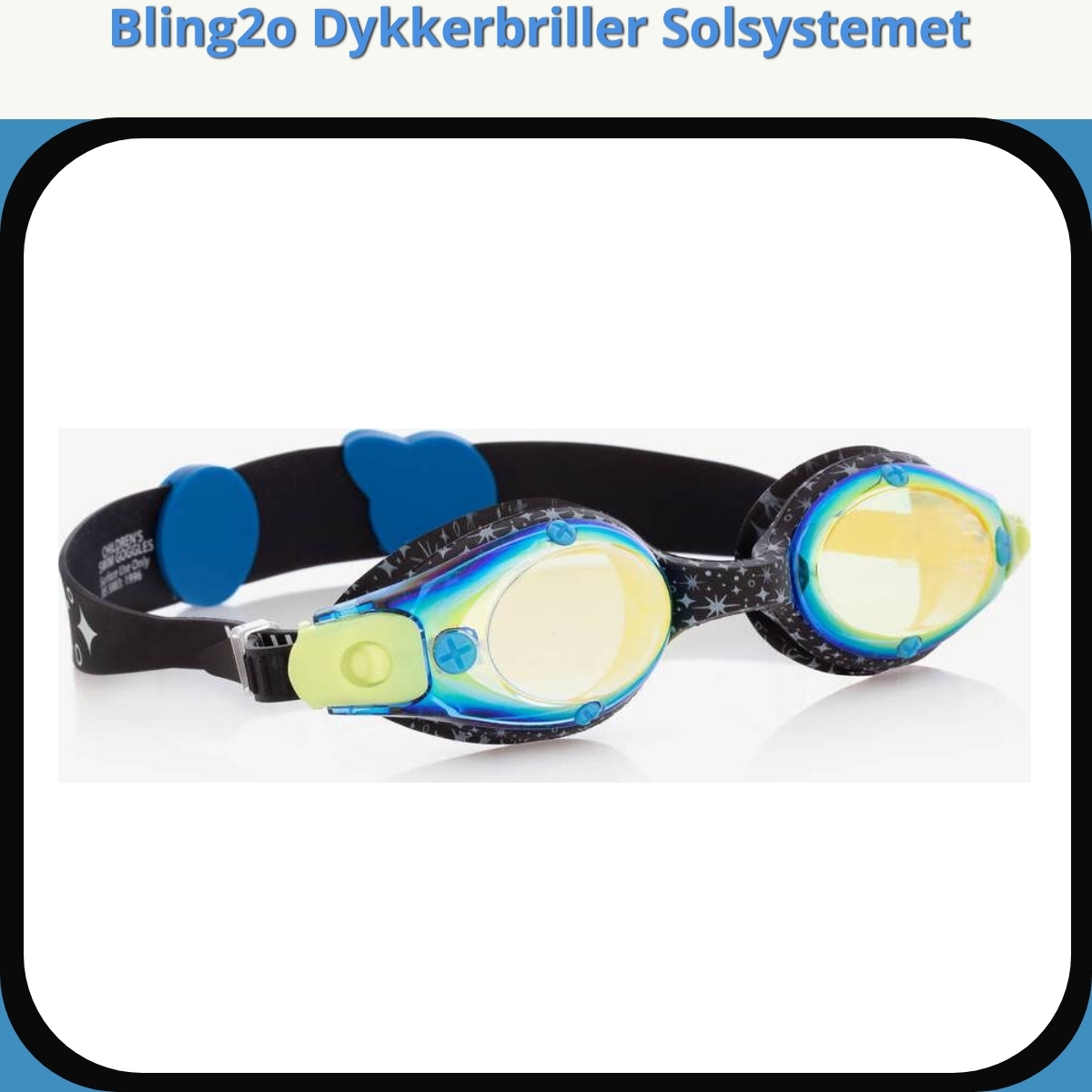 Anmeldelse af Bling2o Dykkerbriller Solsystemet