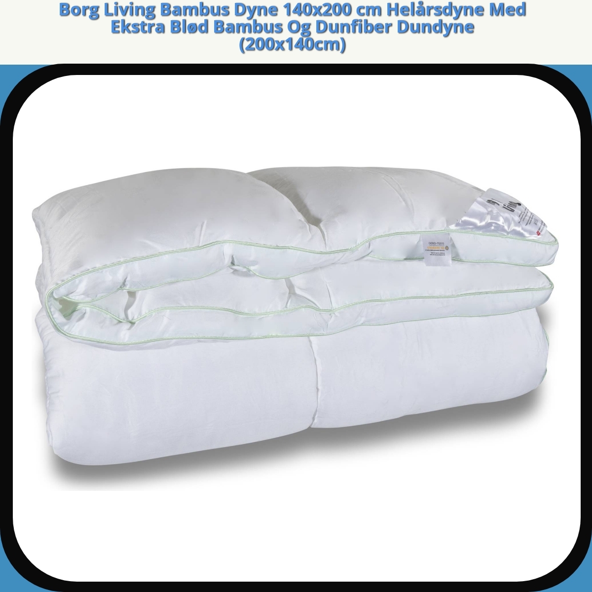 Anmeldelse af Borg Living Bambus Dyne 140x200 cm Helårsdyne Med Ekstra Blød Bambus Og Dunfiber Dundyne (200x140cm)