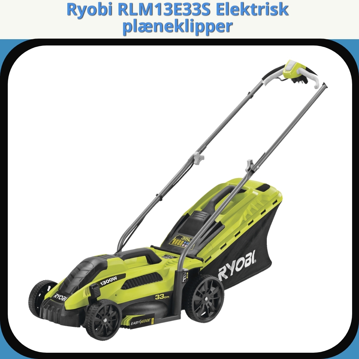 Anmeldelse af Ryobi RLM13E33S Elektrisk plæneklipper