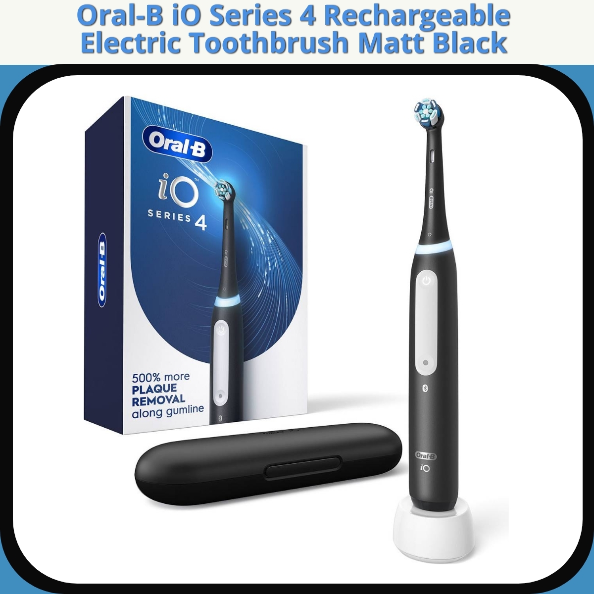 Anmeldelse af Oral-B iO Series 4 Rechargeable Electric Toothbrush Matt Black