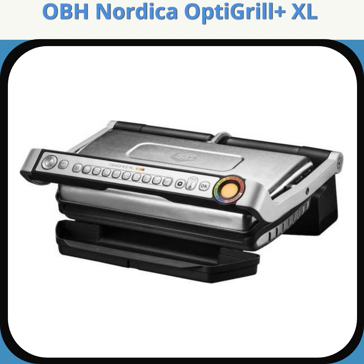 Anmeldelse af OBH Nordica OptiGrill+ XL
