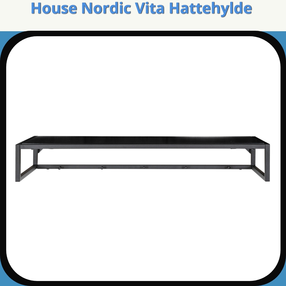 Anmeldelse af House Nordic Vita Hattehylde