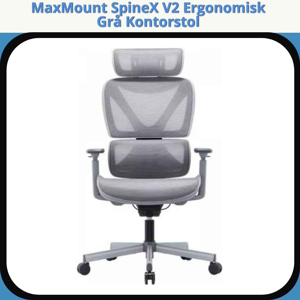 Anmeldelse af MaxMount SpineX V2 Ergonomisk Grå Kontorstol