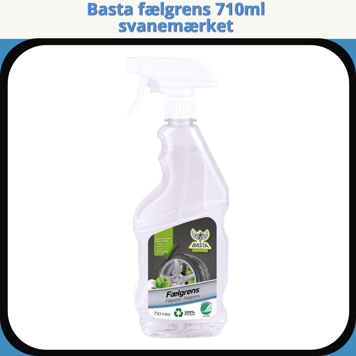 Anmeldelse af Basta fælgrens 710ml svanemærket