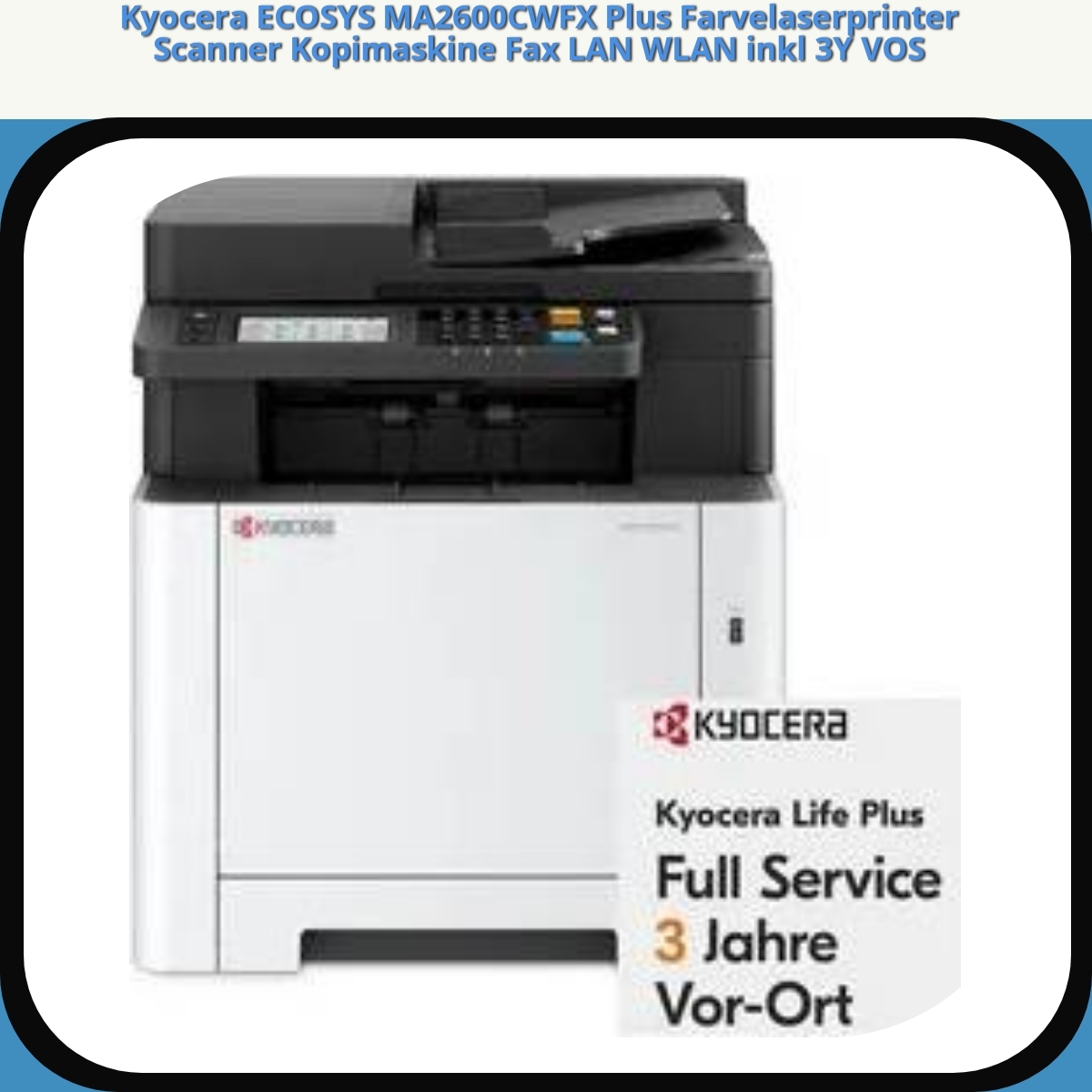 Anmeldelse af Kyocera ECOSYS MA2600CWFX Plus Farvelaserprinter Scanner Kopimaskine Fax LAN WLAN inkl 3Y VOS