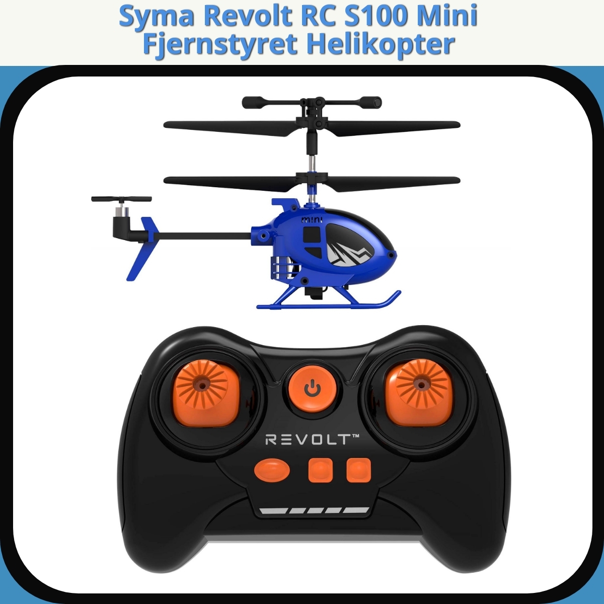 Anmeldelse af Syma Revolt RC S100 Mini Fjernstyret Helikopter