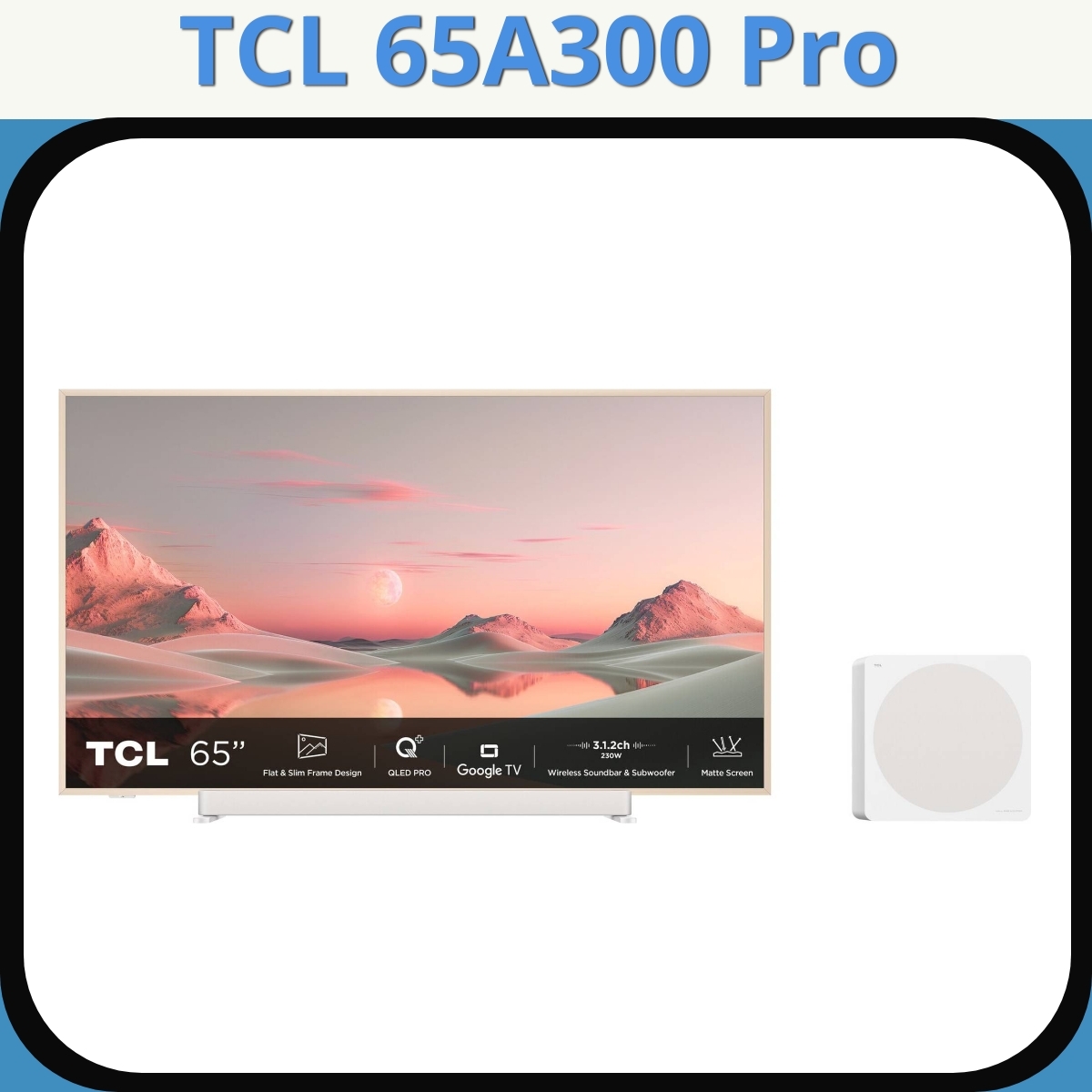 Anmeldelse af TCL 65A300 Pro