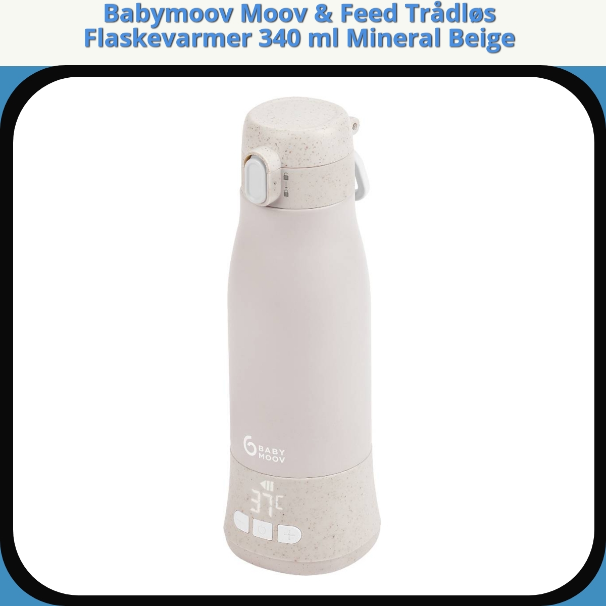 Anmeldelse af Babymoov Moov & Feed Trådløs Flaskevarmer 340 ml Mineral Beige