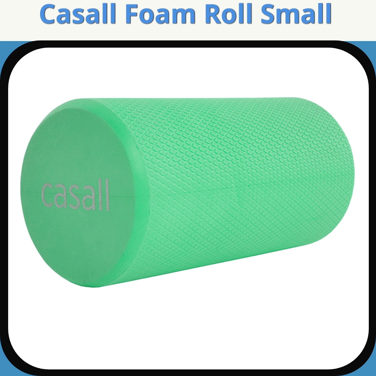 Anmeldelse af Casall Foam Roll Small