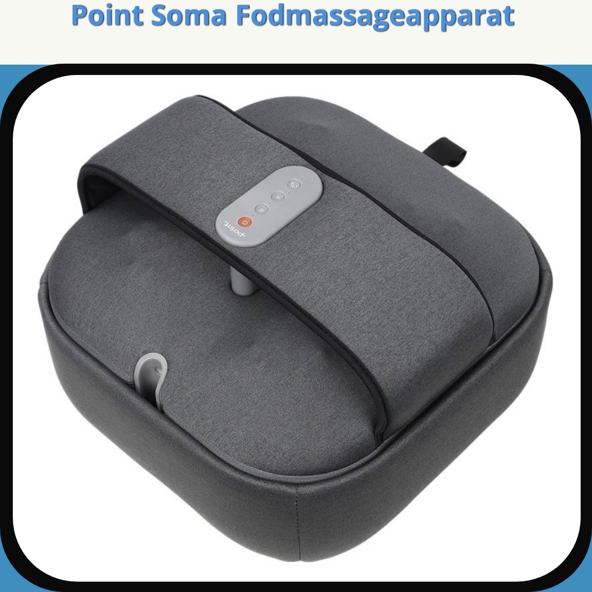 Anmeldelse af Point Soma Fodmassageapparat