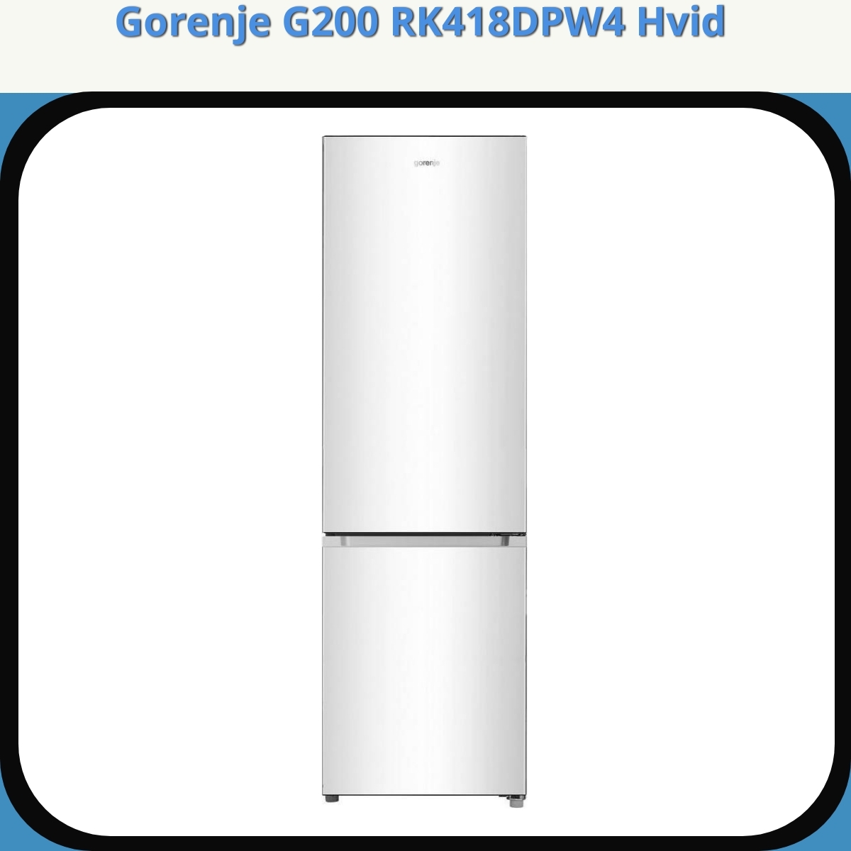 Anmeldelse af Gorenje G200 RK418DPW4 Hvid