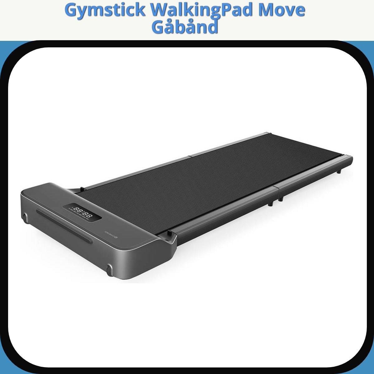 Anmeldelse af Gymstick WalkingPad Move Gåbånd